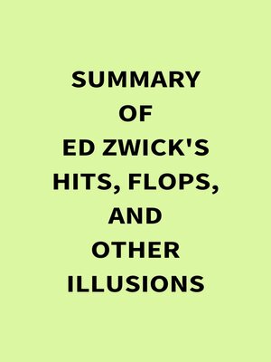cover image of Summary of Ed Zwick's Hits, Flops, and Other Illusions